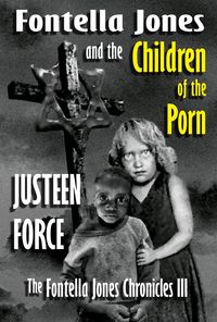 Produktbild: Fontella Jones and the Children of the Porn (The Fontella Jones Chronicles, #3)