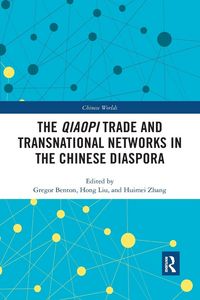 Produktbild: The Qiaopi Trade and Transnational Networks in the Chinese Diaspora