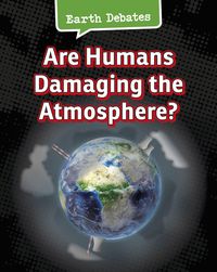 Produktbild: Are Humans Damaging the Atmosphere?