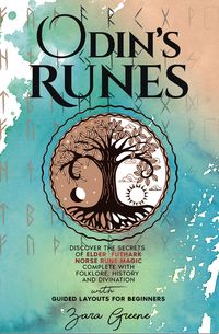 Produktbild: Odin's Runes: Discover the Secrets of Elder Futhark Norse Rune Magic Complete With Folklore, History, and Divination With Guided Layouts for Beginners