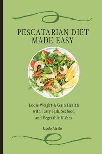 Produktbild: Pescatarian Diet Made Easy