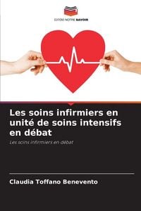 Produktbild: Les soins infirmiers en unit&eacute; de soins intensifs en d&eacute;bat