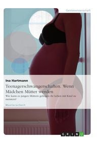 Produktbild: Teenagerschwangerschaften - Wenn M&auml;dchen M&uuml;tter werden