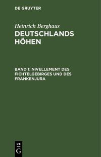 Produktbild: Nivellement des Fichtelgebirges und des Frankenjura