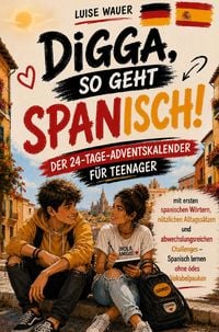 Produktbild: Digga, so geht Spanisch! Der 24-Tage-Adventskalender f&uuml;r Teenager