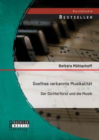Bild vom Artikel Goethes verkannte Musikalität: Der Dichterfürst und die Musik vom Autor Barbara Mühlenhoff