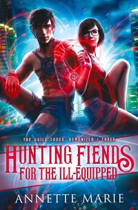 Produktbild: Hunting Fiends for the Ill-Equipped