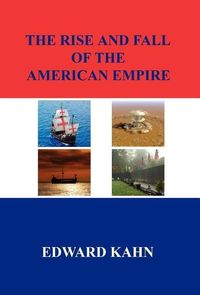 Produktbild: The Rise And Fall Of The American Empire