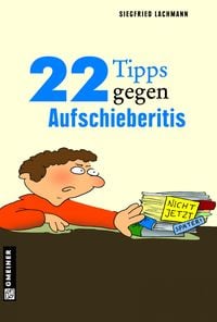 Produktbild: 22 Tipps gegen Aufschieberitis