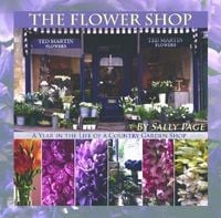 Bild vom Artikel The Flower Shop: A Year in the Life of a Country Flower Shop vom Autor Sally Page
