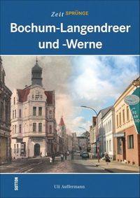 Bild vom Artikel Zeitsprünge Bochum-Langendreer und -Werne vom Autor Uli Auffermann