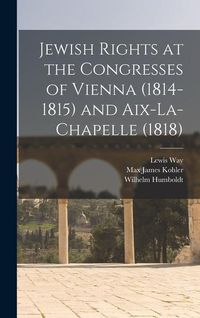 Produktbild: Jewish Rights at the Congresses of Vienna (1814-1815) and Aix-La-Chapelle (1818)