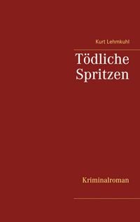 Produktbild: T&ouml;dliche Spritzen