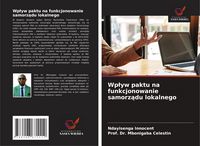 Produktbild: Wp&iquest;yw paktu na funkcjonowanie samorz&iquest;du lokalnego