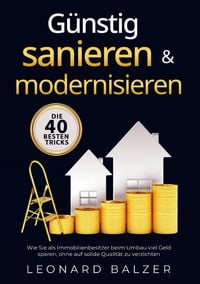 Produktbild: G&uuml;nstig sanieren & modernisieren - Die 40 besten Tricks