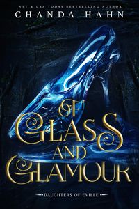 Produktbild: Of Glass and Glamour (Daughters of Eville, #2)