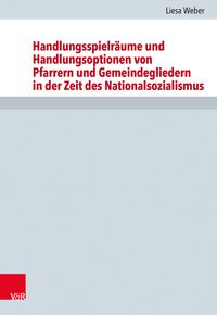 Produktbild: Handlungsspielr&auml;ume und Handlungsoptionen von Pfarrern und Gemeindegliedern in der Zeit des Nationalsozialismus