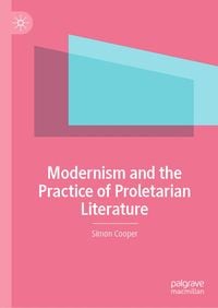 Produktbild: Modernism and the Practice of Proletarian Literature