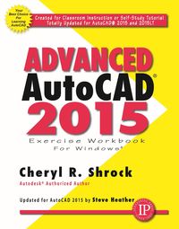 Produktbild: Advanced AutoCAD&reg; 2015 Exercise Workbook
