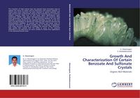 Produktbild: Growth And Characterization Of Certain Benzoate And Sulfonate Crystals