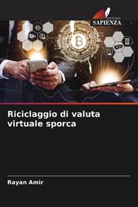 Produktbild: Riciclaggio di valuta virtuale sporca