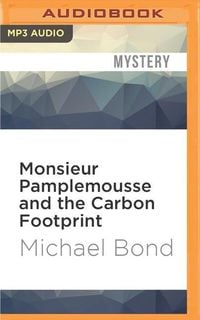 Bild vom Artikel Monsieur Pamplemousse and the Carbon Footprint vom Autor Michael Bond