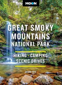Produktbild: Moon Great Smoky Mountains National Park (Fourth Edition)
