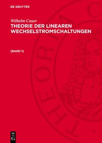 Produktbild: Theorie der linearen Wechselstromschaltungen. [Band 1]