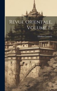 Produktbild: Revue Orientale, Volume 1...