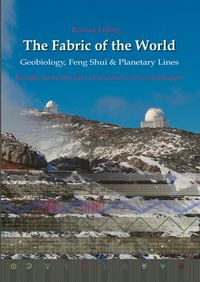 Produktbild: The Fabric of the World - Geobiology, Feng Shui & Planetary Lines
