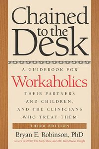Produktbild: Robinson, B: Chained to the Desk (Third Edition)
