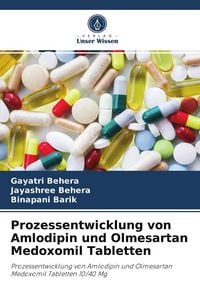 Produktbild: Prozessentwicklung von Amlodipin und Olmesartan Medoxomil Tabletten