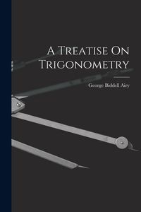 Produktbild: A Treatise On Trigonometry