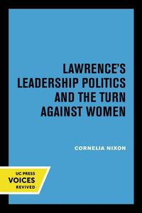 Produktbild: Nixon, C: Lawrence's Leadership Politics and the Turn Agains