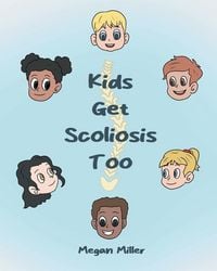Produktbild: Kids Get Scoliosis Too