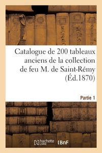 Produktbild: Catalogue de 200 Tableaux Anciens Des &Eacute;coles Hollandaise, Flamande Et Allemande