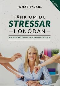 Produktbild: T&auml;nk om du stressar i on&ouml;dan