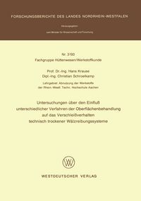 Produktbild: Untersuchungen &uuml;ber den Einflu&szlig; unterschiedlicher Verfahren der Oberfl&auml;chenbehandlung auf das Verschlei&szlig;verhalten technisch trockener W&auml;lzreibungssysteme