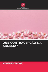Produktbild: Que Contracep&ccedil;&atilde;o Na Arg&eacute;lia?