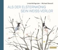 Produktbild: Als der Elsternk&ouml;nig sein Wei&szlig; verlor
