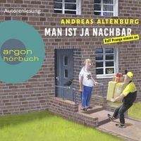 Man ist ja Nachbar von Andreas Altenburg