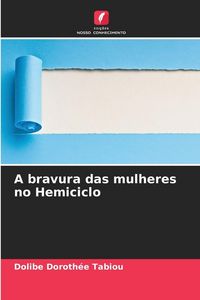 Produktbild: A bravura das mulheres no Hemiciclo