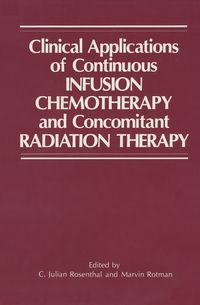 Produktbild: Clinical Applications of Continuous Infusion Chemotherapy and Concomitant Radiation Therapy