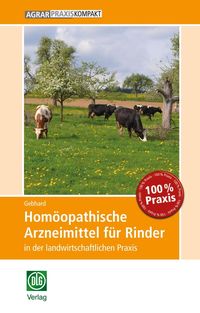 Bild vom Artikel Homöopathische Arzneimittel für Rinder in der landwirtschaftlichen Praxis vom Autor Bettina Gebhard