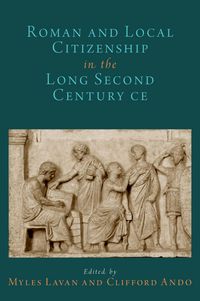 Produktbild: Roman and Local Citizenship in the Long Second Century CE