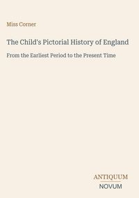 Produktbild: The Child's Pictorial History of England