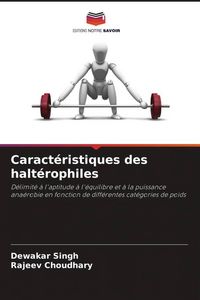 Produktbild: Caract&eacute;ristiques des halt&eacute;rophiles