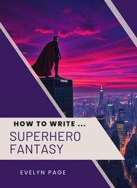 Produktbild: How To Write ... Superhero Fantasy