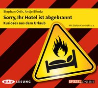 Produktbild: Sorry, Ihr Hotel ist abgebrannt – Kurioses aus dem Urlaub
