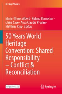 Produktbild: 50 Years World Heritage Convention: Shared Responsibility &ndash; Conflict & Reconciliation